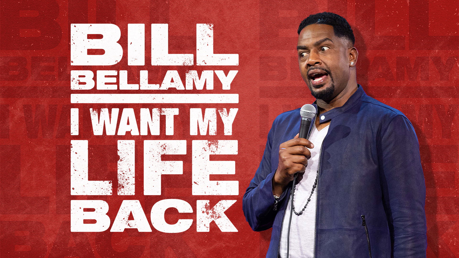 Bill Bellamy: I Want My Life Back Background