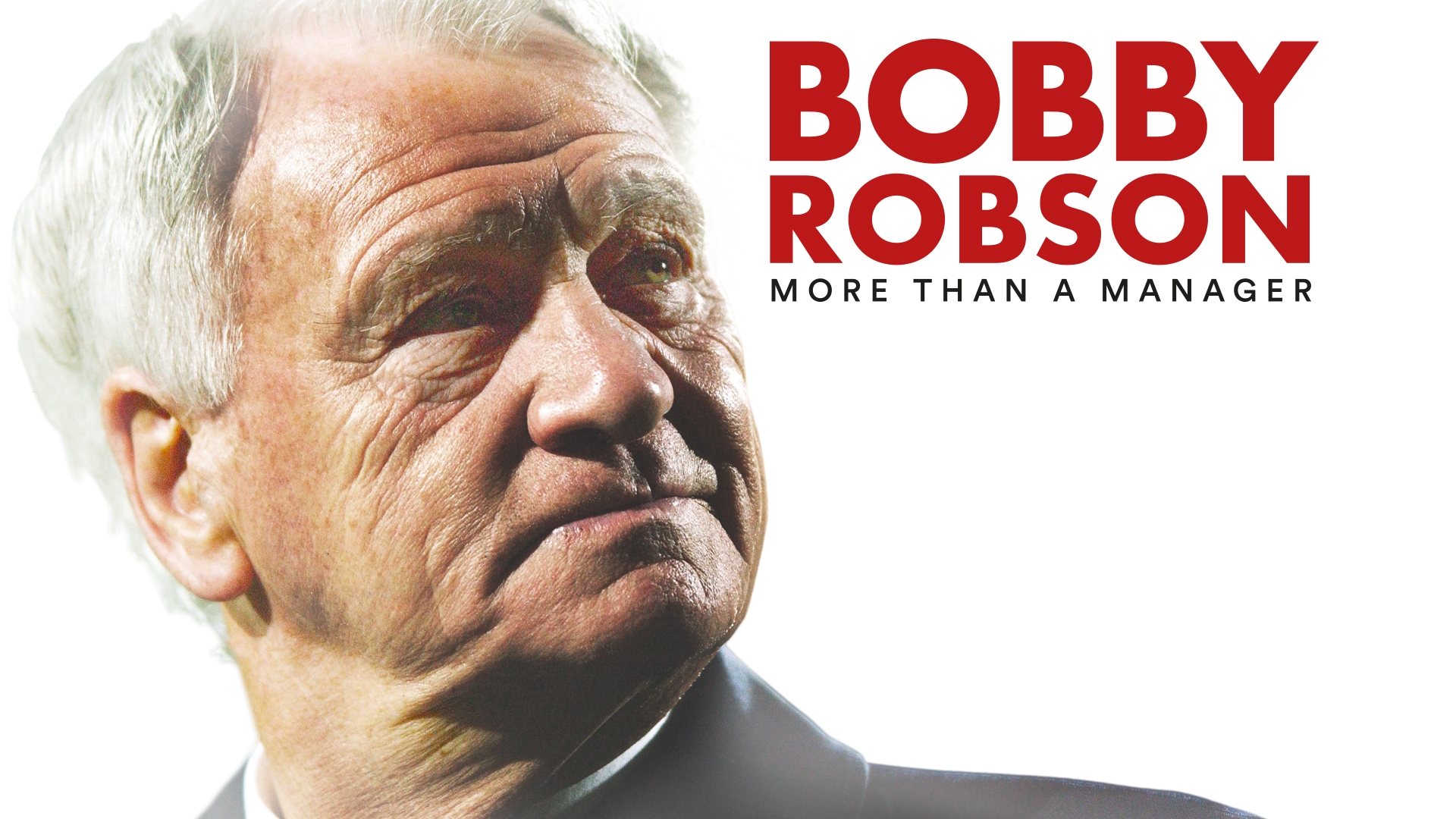 Bobby Robson: More Than a Manager Background