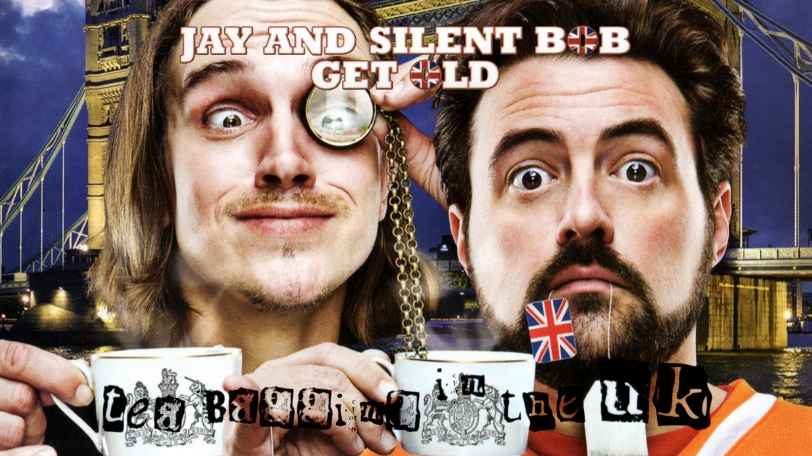 Jay and Silent Bob Get Old: Teabagging in the UK Background