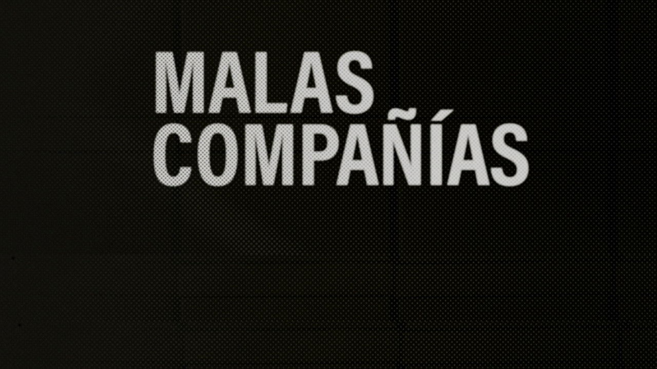 Malas Compañías Background
