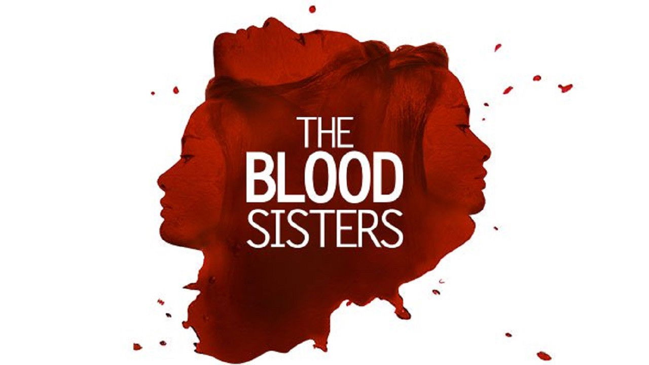 The Blood Sisters Background
