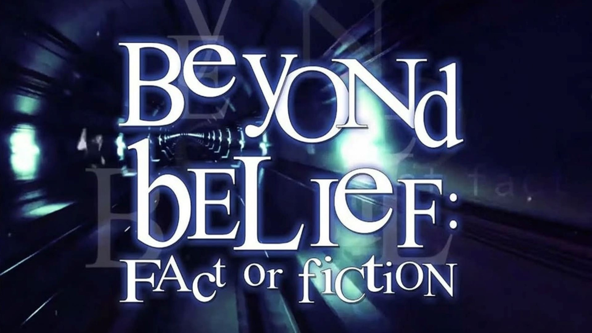 Beyond Belief: Fact or Fiction Background