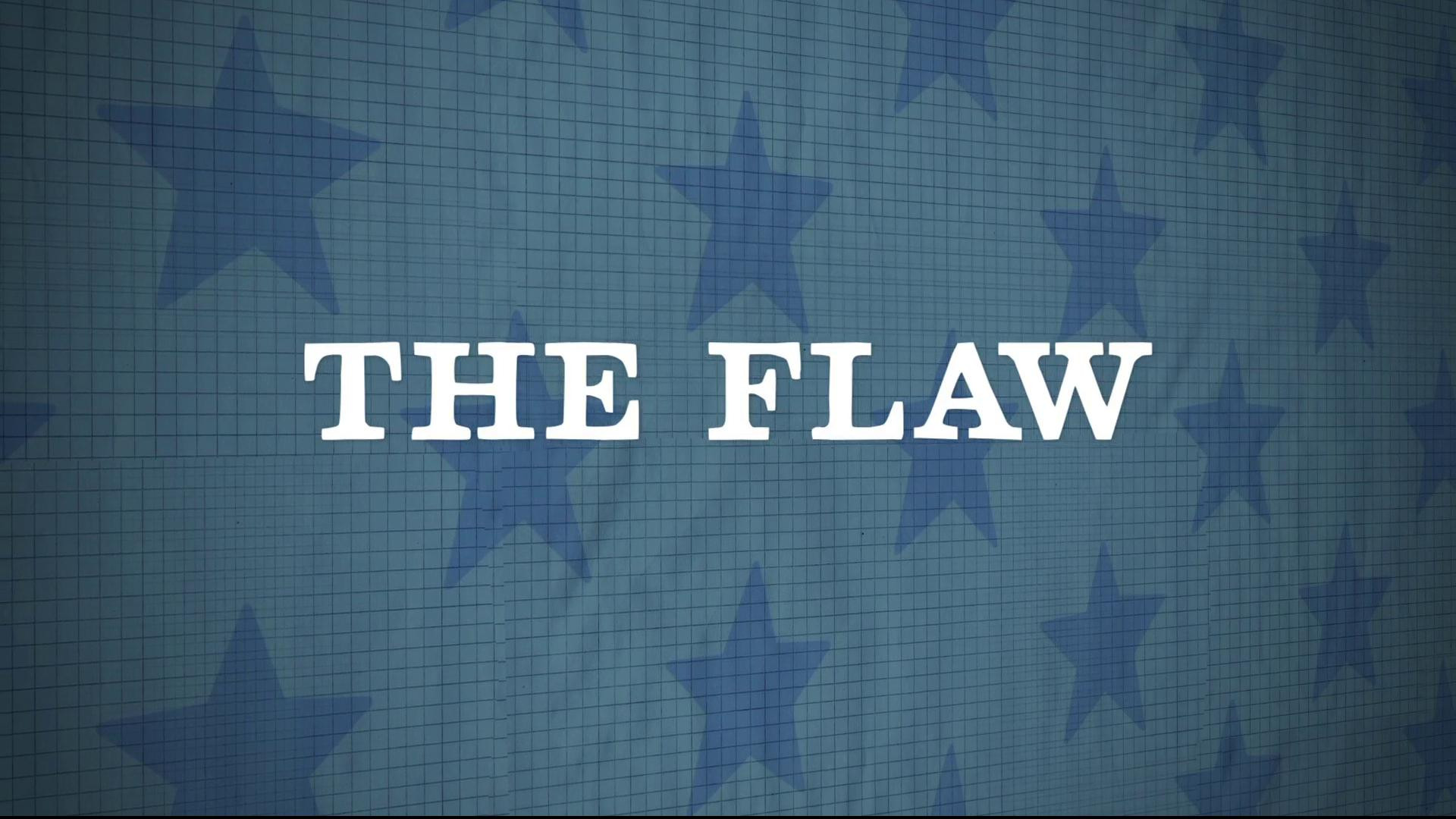 The Flaw Background