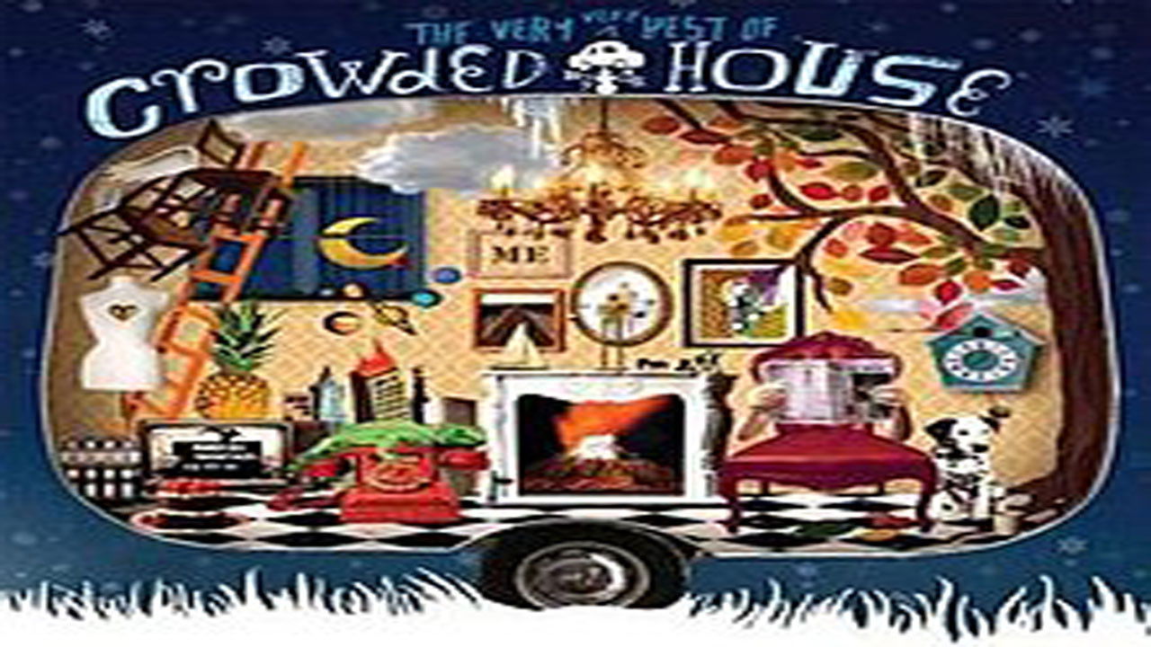 Crowded House: The Very Very Best of Crowded House Background